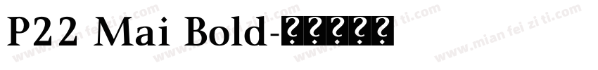 P22 Mai Bold字体转换